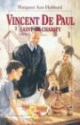 Vincent De Paul: Saint of Charity