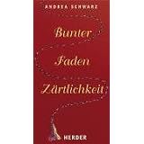 Bunter Faden Z�rtlichkeitvon "Andrea Schwarz"