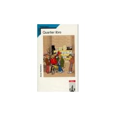 Quartier libre. Schullekt�re: 2. und 3. Lernjahr