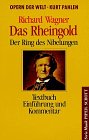 Das Rheingold - Der Ring des Nibelungen - ( Opern der Welt) - Textbuch - Richard Wagner, Rosemarie K&ouml;nig