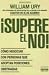 Books : Supere el No: Como Negociar Con Personas Que Adoptan Posiciones Obstinadas / Getting Past No (Coleccion Desarrollo Gerencial)