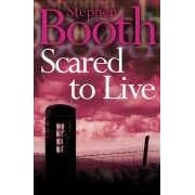 Scared to Live