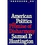 American Politics: The Promise of Disharmony