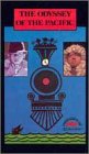 The Odyssey of the Pacific [VHS]