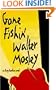 Gone Fishin': An Easy Rawlins Novel (Easy Rawlins Mysteries)