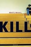 Kill