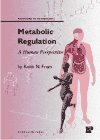 Metabolic Regulation: A Human Perspective (Frontiers in Metabolism, Vol 1)