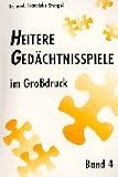 Heitere Ged&auml;chtnisspiele im Grossdruck: Heitere Ged&auml;chtnisspiele im Gro&szlig;druck, Bd.4 - Franziska Stengel, Sabine Ladner-Merz, Monica Lindenberg-Kaiser, Sabine Ladner- Merz
