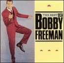 Bobby Freeman - The Golden Age of American Rock 