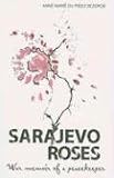 Sarajevo Roses: War Memoir of a Peacekeeper