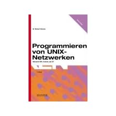 Programmieren von UNIX-Netzwerken: Netzwerk-APIs: Sockets und XTI