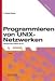 Book Programmieren von UNIX- Netzwerken. Netzwerk- APIs: Sockets und XTI