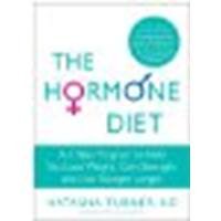 The Hormone Diet: A 3-Step Program to Help You Lose Weight, Gain Strength, and Live Younger Longer by Turner, Natasha [Rodale Books, 2011] (Paperback) [Paperback]
