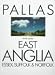 East Anglia: Essex, Suffolk and Norfolk (Pallas Guides)