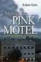 Nights in Pink Motel: An American Strategist's Pursuit of Peace in Iraq