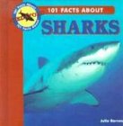  : 101 Facts About Sharks (101 Facts About Predators)