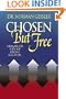 Chosen but Free