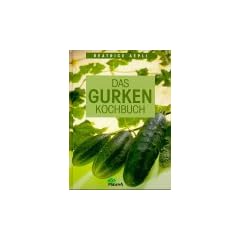 Das Gurken- Kochbuch