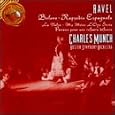 Ravel: Bolero; Rapsodie Espagnole; Pavan for a Dead Princess; La Valse; "Mother Goose" Suite