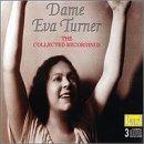 Click here to buy Dame Eva Turner - The Collected Recordings by  Anonymous, Granville Bantock, Teresa Clotilde Del Riego, Edvard Grieg, and Guy d' Hardelot .