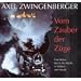 Vom Zauber der Z�ge. Eine Reise durch die Nacht in Bildern und Musik. Mit 2 Audio-CDs und 1 Notenheft