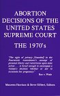 Abortion Decisions of the United States Supreme Court: The 1970's (Abortion Decisions Series)