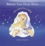 Before You Were Born...Our Wish For A Baby (The Story of IVF Using Donor Sperm)
