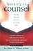 Learning to Counsel: Develop the Skills You Need to Counsel Others (How to): Develop the Skills You Need to Counsel Others (How to) by William Stewart. &pound;4.19