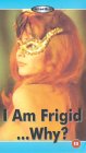 I Am Frigid...Why? [VHS] [1972]