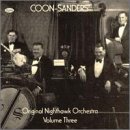 The Coon-Sanders Nighthawks, Vol. 3