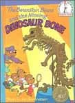 The Berenstain Bears and the Missing Dinosaur Bone