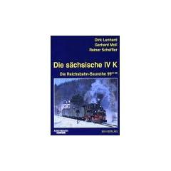 Die s�chsische IV K. Die Reichsbahn-Baureihe 99 51-60
