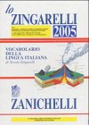 Vocabulario della lingua italiana .lo zingarelli 2005