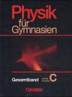 Physik f&uuml;r Gymnasien - L&auml;nderausgabe C: Physik f&uuml;r Gymnasien, Sekundarstufe I, L&auml;nderausg - C f&uuml;r Rheinland-Pfalz, Gesamtband - Gerd Boysen, Hansgeorg Glunde, Dr. Harri Heise, Dr. Heinz Muckenfu&szlig;, Harald Schepers, Dr. Hans-J&uuml;rgen Wiesmann