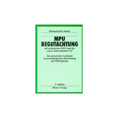 MPU-Begutachtung mit ge�ndertem StVG und der neuen Fahrerlaubnis-VO