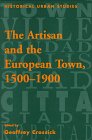 Review Scolar Press  / The Artisan and the European Town, 1500-1900 (Historical Urban Studies Series)