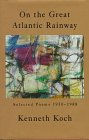 On the Great Atlantic Rainway: Selected Poems, 1950-1988
