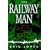 The Railway Man: A Pow's Searing Account of War, Brutality and Forgiveness