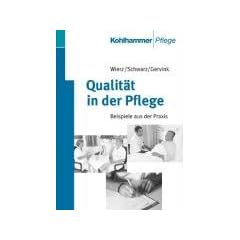 Qualit�t in der Pflege: Beispiele aus der Praxis