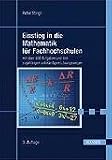 Einstieg in die Mathematik f�r Fachhochschulen: Mit �ber 400 Aufgaben und den zugeh�rigen vollst�ndigen L�sungsg�ngen - Peter Stingl