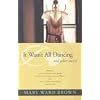 It Wasn't All Dancing and Other Stories (Deep South Books)