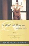 It Wasn't All Dancing and Other Stories (Deep South Books)