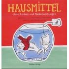 Hausmittel: Ohne Risiken und Nebenwirkungen