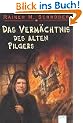 Das Verm�chtnis des alten Pilgers. Sonderausgabe. ( Ab 12 J.)