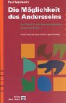 Die M�glichkeit des Andersseins. Zur Technik der therapeutischen Kommunikation