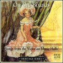 On the Boards: Songs from the Victorian Musical Halls