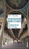 Gebrauchsanweisung f&uuml;r Tschechien und Prag - Ji Grua
