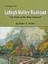The History of the Lehigh Valley Railroad: "The Route of the Black Diamond"