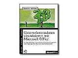 Unternehmensdaten visualisieren mit Microsoft Office - reference book - CD - German