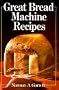 Great Bread Machine Recipes